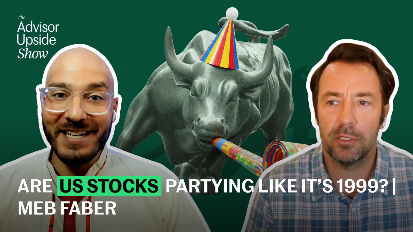 Are U.S. Stocks Partying Like It’s 1999? | Meb Faber