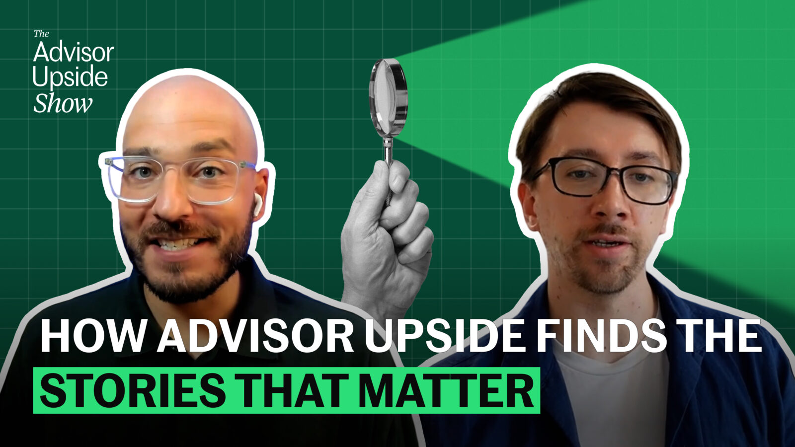 How Advisor Upside Finds the Stories That Matter