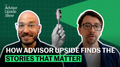 How Advisor Upside Finds the Stories That Matter