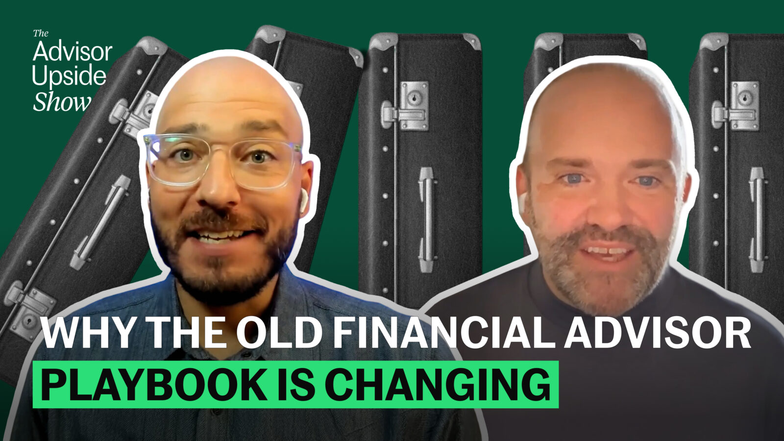Why the Old Financial Advisor Playbook Is Changing