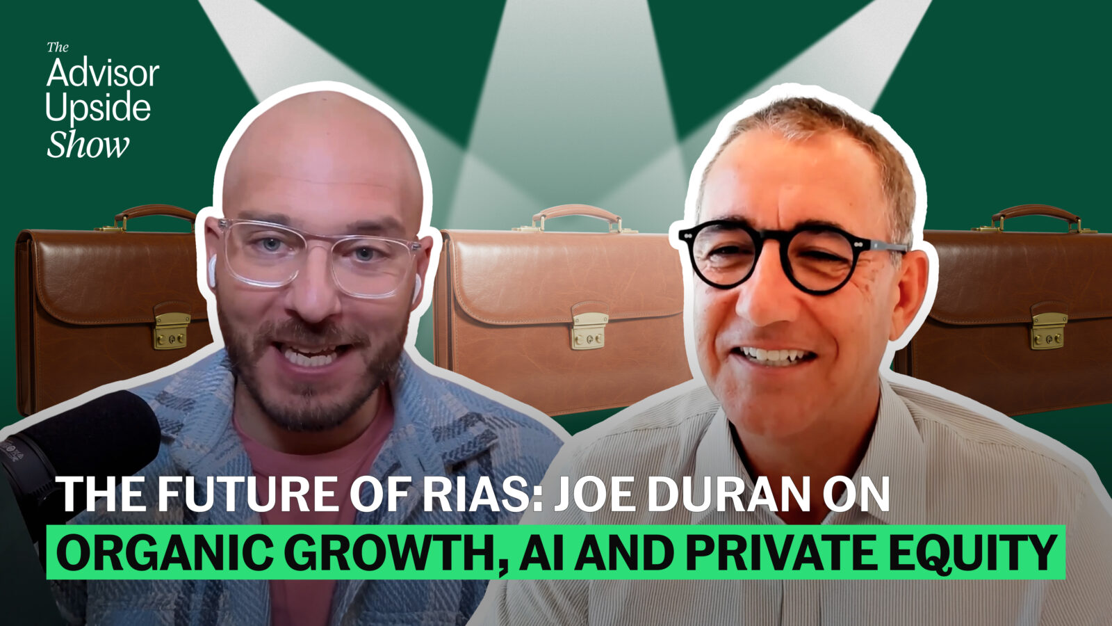 The Future of RIAs: Joe Duran on Organic Growth, AI and Private Equity